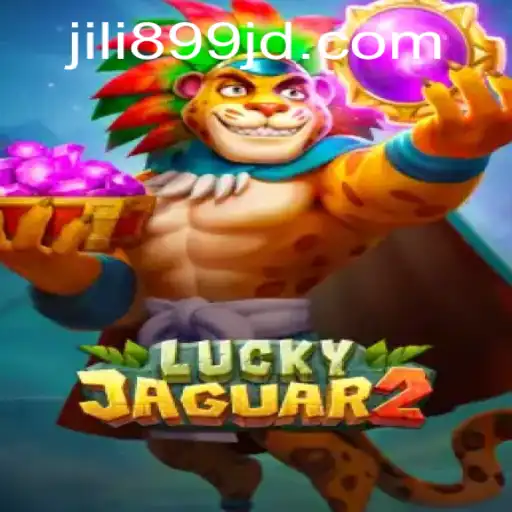 Exploring Luckyjaguar2: A Deep Dive into the World of Jili899